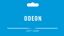 ODEON